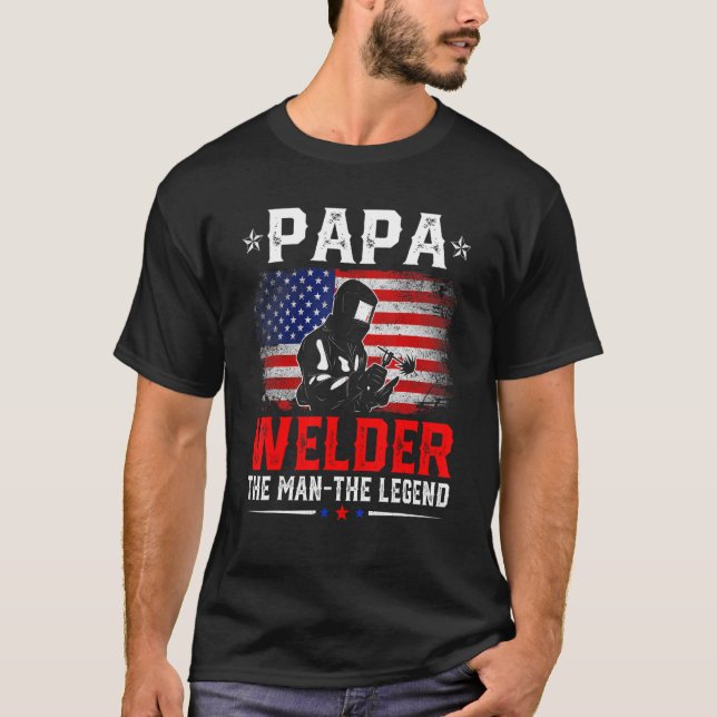 Distressed American Flag Papa Welder The Legend Re T-Shirt (Front)