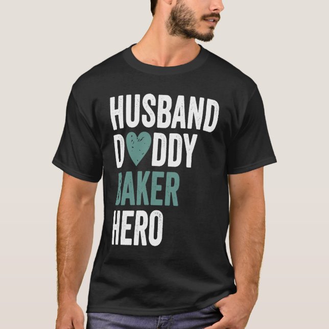 Distressed Baker  Husband Daddy Baker Hero T-Shirt (Front)