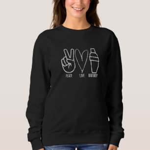 Distressed Bartending Peace Love Bartender Men Wom Sweatshirt