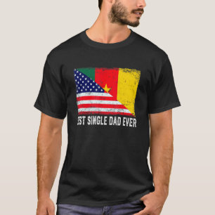 Distressed Best Single Dad Ever American Cameroon T-Shirt