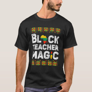 Distressed Black Teacher Magic Teacher Black Histo T-Shirt