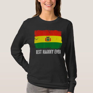Distressed Bolivia Flag Best Nanny Ever Patriotic T-Shirt