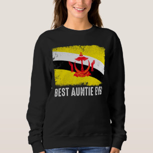 Distressed Brunei Flag Best Auntie Ever Patriotic Sweatshirt