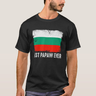 Distressed Bulgaria Flag Best Papaw Ever Patriotic T-Shirt