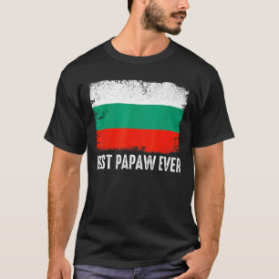 Distressed Bulgaria Flag Best Papaw Ever Patriotic T-Shirt