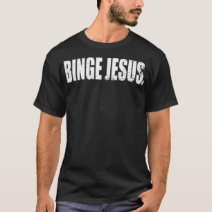 Distressed Christian Binge Jesus - Praise His Name T-Shirt