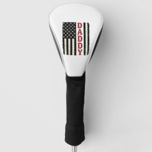 Distressed Daddy American Flag Shirt Design_1 Golf Head Cover