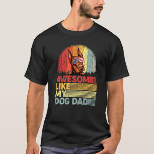 Distressed Doberman Awesome Like My Dog Dad T-Shirt