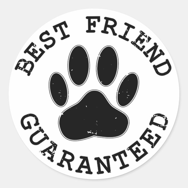 Distressed Dog Paw Best Friend Guaranteed Classic Round Sticker (Front)