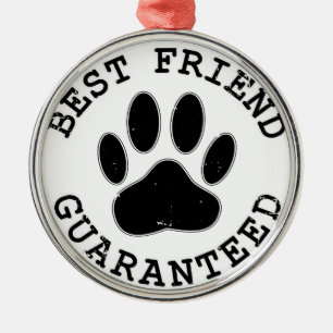 Distressed Dog Paw Best Friend Guaranteed Metal Tree Decoration