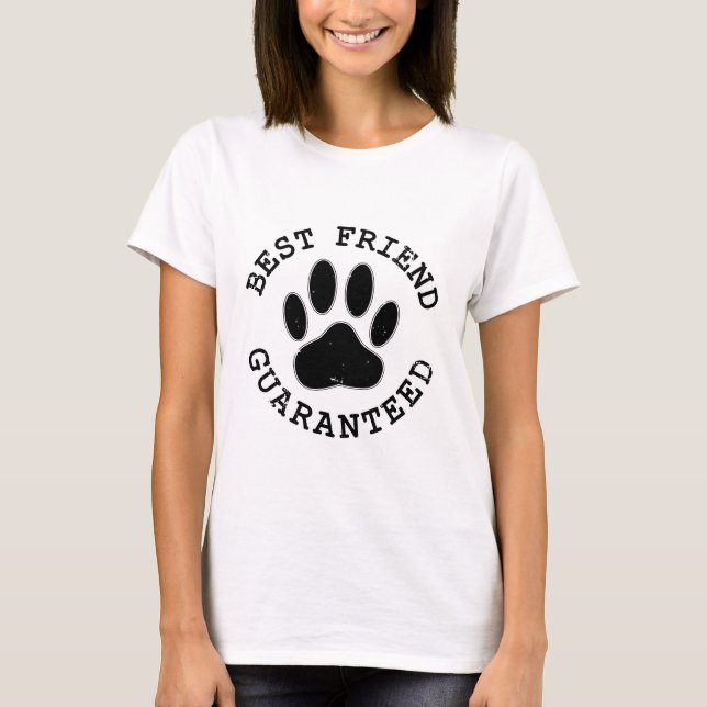 Distressed Dog Paw Best Friend Guaranteed T-Shirt (Front)