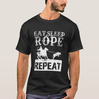 Distressed Eat Sleep Rope Repeat Rodeo Lover Ropin T-Shirt