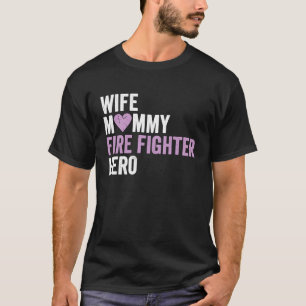 Distressed Fire Fighter  Wife Mummy Fire Fighter H T-Shirt