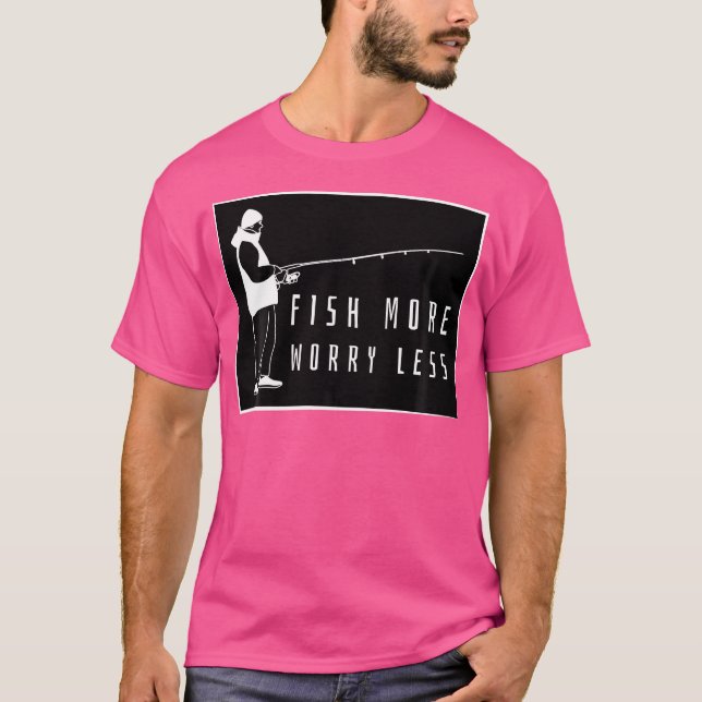 Distressed Fish More Worry Less Fisherman T-Shirt (Front)