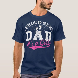 Distressed Gender Reveal Proud New Dad It's A Girl T-Shirt