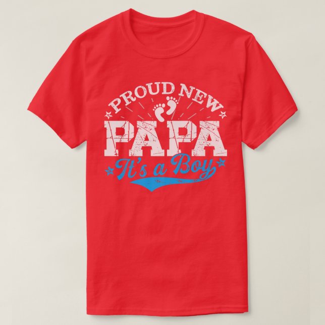 Distressed Gender Reveal Proud New Papa It's A Boy T-Shirt (Design Front)