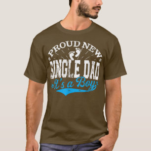 Distressed Gender Reveal Proud New Single Dad It's T-Shirt