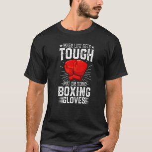 Distressed Gets Tough Put On Your Boxing Gloves Bo T-Shirt