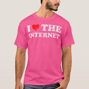 Distressed Grunge Worn Out I Love The Internet T-Shirt
