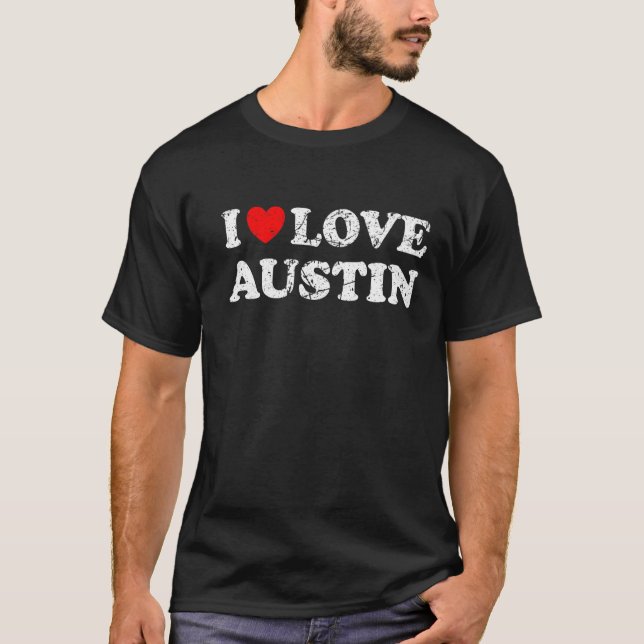 Distressed Grunge Worn Out Style I Love Austin T-Shirt (Front)