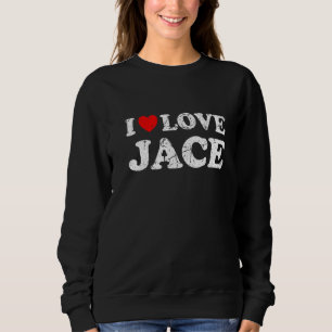 Distressed Grunge Worn Out Style I Love Jace   Sweatshirt