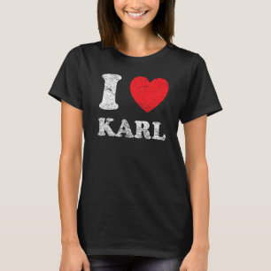 Distressed Grunge Worn Out Style I Love Karl T-Shirt