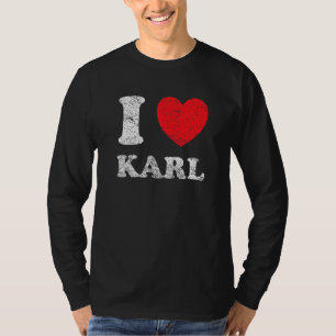 Distressed Grunge Worn Out Style I Love Karl T-Shirt