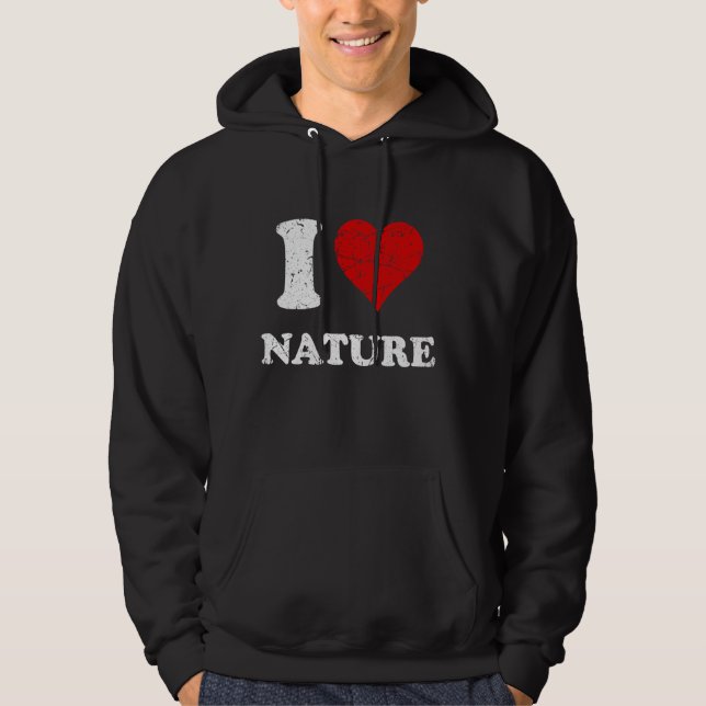 Distressed Grunge Worn Out Style I Love Nature Hoodie (Front)