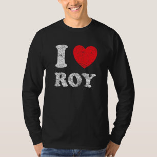 Distressed Grunge Worn Out Style I Love Roy T-Shirt