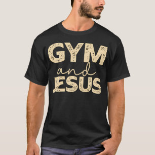 Distressed Gym And Jesus Funny Jesus Christian T-Shirt