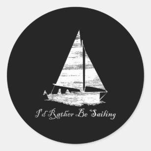 Distressed I'd Rather Be Sailing Sailboat Boating Classic Round Sticker