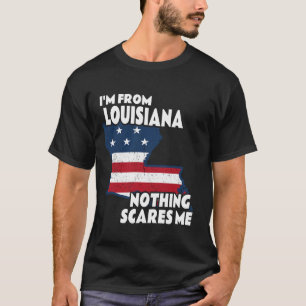 Distressed I'm From Louisiana Home State Nothing S T-Shirt