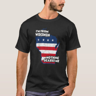 Distressed I'm From Wisconsin State Wi Nothing Sca T-Shirt
