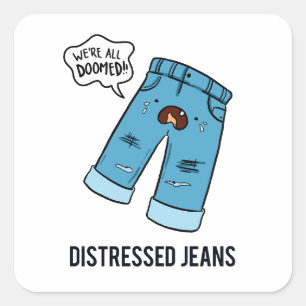 Distressed Jeans Fashion Pun Sticker