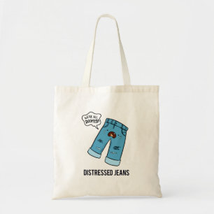Distressed Jeans Fashion Pun Tote Bag
