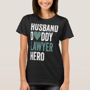 Distressed Lawyer  Husband Daddy Lawyer Hero T-Shirt