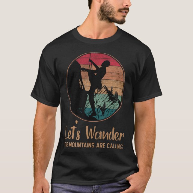 Distressed Let s Wander Mountains Are Calling T-Shirt (Front)