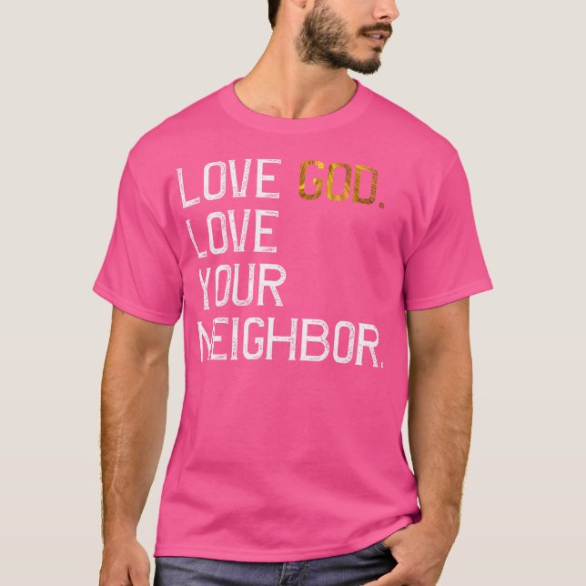 Distressed Love God Love Your Neighbour Jesus Live T-Shirt (Front)