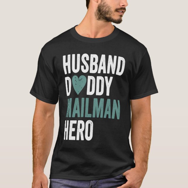 Distressed Mailman  Husband Daddy Mailman Hero T-Shirt (Front)