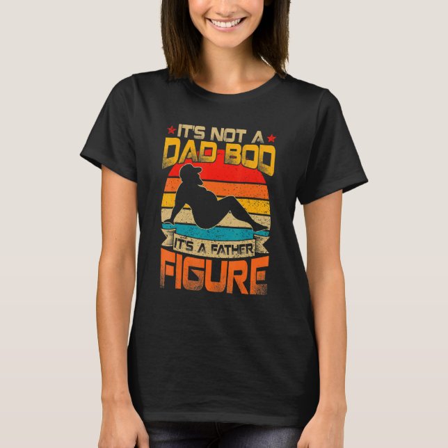Distressed Not A Dad Bod Father's Day Papa Dad T-Shirt (Front)
