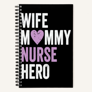 Distressed Nurse Wife Mummy Nurse Hero Notebook