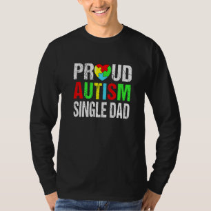 Distressed Proud Autism Single Dad Heart Family Ma T-Shirt