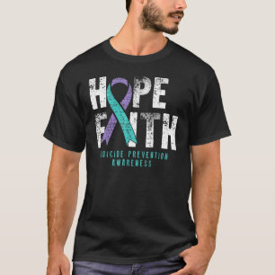 Distressed Quote Faith Hope Suicide Prevention Awa T-Shirt