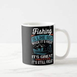 Distressed Quote Fishing Is Like When Its Great  Coffee Mug