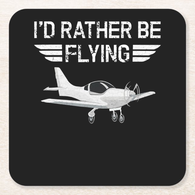 Distressed Rather Be Flying Funny Airplane Pilot Square Paper Coaster (Front)