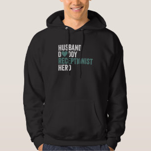 Distressed Receptionis Husband Daddy Receptionist Hoodie