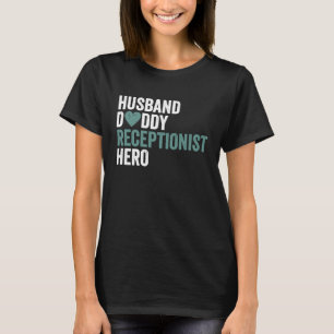 Distressed Receptionis Husband Daddy Receptionist T-Shirt