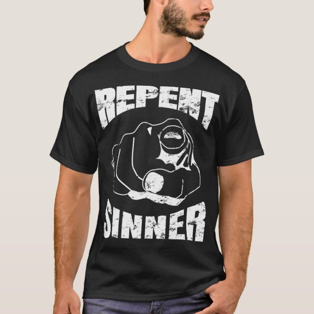 Distressed Repent Sinner  Funny Christian Bible Gi T-Shirt (Front)
