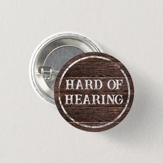 Distressed Rustic Brown Wood Hard of Hearing 3 Cm Round Badge (Front & Back)