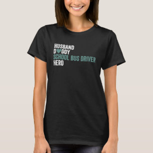 Distressed School Bus Driver Husband Daddy School T-Shirt